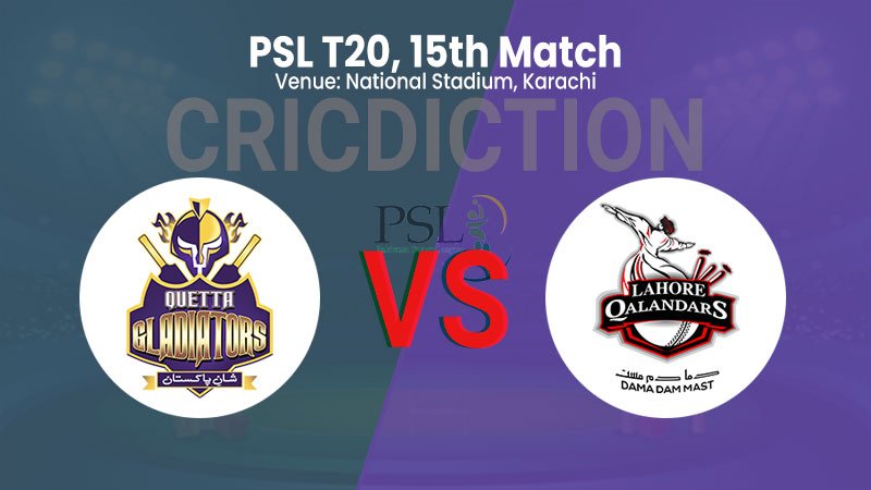Quetta Gladiators vs Lahore Qalandars