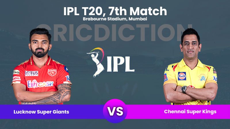 LSG vs CSK, 7th Match
