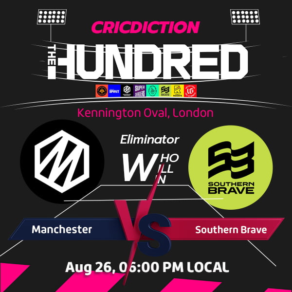 Manchester Originals vs Southern Brave, Eliminator