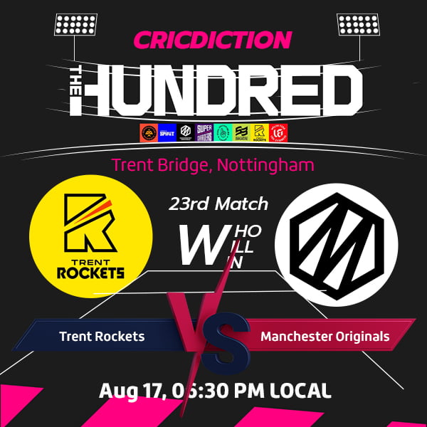 Trent Rockets vs Manchester Originals, 23rd Match